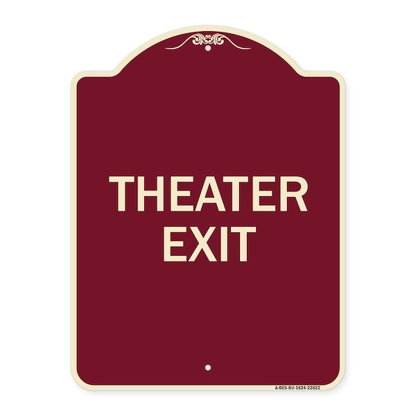 Signmission Designer Series Sign-Theater Exit, Burgundy Heavy-Gauge Aluminum Sign, 18" L, 24" H, BU-1824-22822 A-DES-BU-1824-22822 - main